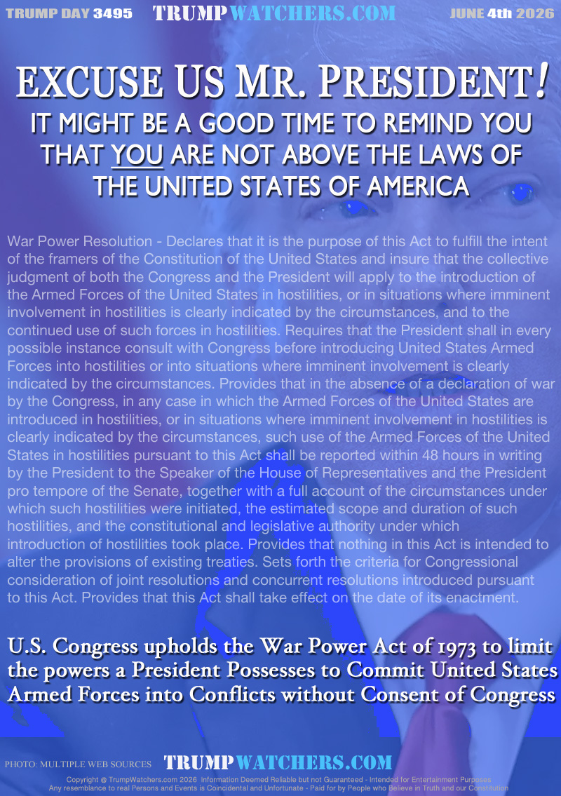 War Power Resolution - Declares that it is the purpose of this Act to fulfill the intent 
of the framers of the Constitution of the United States and insure that the collective 
judgment of both the Congress and the President will apply to the introduction of 
the Armed Forces of the United States in hostilities, or in situations where imminent 
involvement in hostilities is clearly indicated by the circumstances, and to the 
continued use of such forces in hostilities. Requires that the President shall in every 
possible instance consult with Congress before introducing United States Armed 
Forces into hostilities or into situations where imminent involvement is clearly 
indicated by the circumstances. Provides that in the absence of a declaration of war 
by the Congress, in any case in which the Armed Forces of the United States are 
introduced in hostilities, or in situations where imminent involvement in hostilities is 
clearly indicated by the circumstances, such use of the Armed Forces of the United 
States in hostilities pursuant to this Act shall be reported within 48 hours in writing 
by the President to the Speaker of the House of Representatives and the President 
pro tempore of the Senate, together with a full account of the circumstances under 
which such hostilities were initiated, the estimated scope and duration of such 
hostilities, and the constitutional and legislative authority under which 
introduction of hostilities took place. Provides that nothing in this Act is intended to 
alter the provisions of existing treaties. Sets forth the criteria for Congressional 
consideration of joint resolutions and concurrent resolutions introduced pursuant 
to this Act. Provides that this Act shall take effect on the date of its enactment.

U.S. Congress upholds the War Power Act of 1973 to limit
the powers a President Possesses to Commit United States
Armed Forces into Conflicts without Consent of Congress